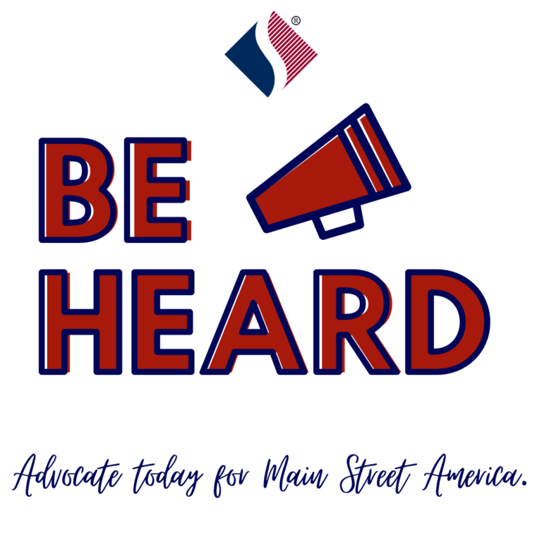 Be Heard! Advocate today for Main Street America.